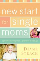 Diane Strack - New Start for Single Moms Participant´s Guide - 9781418528010 - V9781418528010