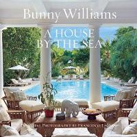 Bunny Williams - House by the Sea - 9781419720819 - V9781419720819