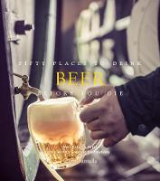 Chris Santella - Fifty Places to Drink Beer Before You Die - 9781419722165 - V9781419722165