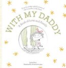 Jo Witek - With My Daddy: A Book of Love and Family - 9781419728228 - 9781419728228