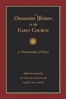 Kevin Madigan - Ordained Women in the Early Church: A Documentary History - 9781421400372 - V9781421400372