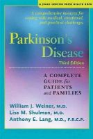William J. Weiner - Parkinson´s Disease: A Complete Guide for Patients and Families - 9781421410760 - V9781421410760