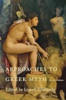 Lowell . Ed(S): Edmunds - Approaches to Greek Myth - 9781421414195 - V9781421414195