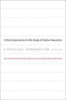 . Ed(S): Martinez-Aleman, Ana M.; Pusser, Brian; Bensimon, Estela Mara - Critical Approaches to the Study of Higher Education - 9781421416656 - V9781421416656