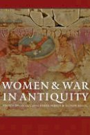 Jacque Fabre-Serris - Women and War in Antiquity - 9781421417622 - V9781421417622