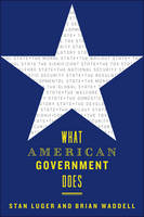 Stan Luger - What American Government Does - 9781421422596 - V9781421422596