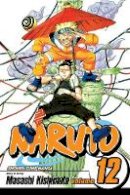Masashi Kishimoto - Naruto, Vol. 12 - 9781421502427 - V9781421502427