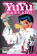 Yoshihiro Togashi - YuYu Hakusho, Vol. 11 - 9781421506968 - 9781421506968