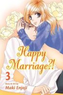 Maki Enjoji - Happy Marriage?!, Vol. 3 - 9781421559360 - V9781421559360