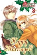 Maki Enjoji - Happy Marriage?!, Vol. 8 - 9781421559414 - V9781421559414