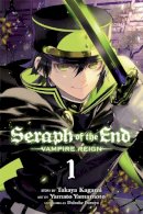 Takaya Kagami - Seraph of the End, Vol. 1: Vampire Reign - 9781421571508 - V9781421571508