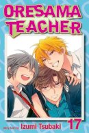 Izumi Tsubaki - Oresama Teacher , Vol. 17 - 9781421572437 - V9781421572437