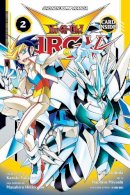 Shin Yoshida - Yu-Gi-Oh! Arc-V, Vol. 2 - 9781421595207 - 9781421595207