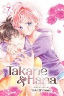 Yuki Shiwasu - Takane & Hana, Vol. 7 - 9781421599069 - 9781421599069