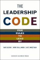 Dave Ulrich - The Leadership Code: Five Rules to Lead by - 9781422119013 - V9781422119013