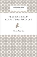 Chris Argyris - Teaching Smart People How to Learn - 9781422126004 - V9781422126004