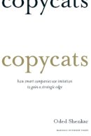 Oded Shenkar - Copycats: How Smart Companies Use Imitation to Gain a Strategic Edge - 9781422126738 - V9781422126738