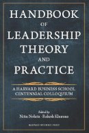 . Ed(S): Nohria, Nitin; Khurana, Raksesh - Handbook of Leadership Theory and Practice - 9781422138793 - V9781422138793