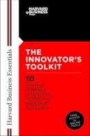 Harvard Busines - Innovator's Toolkit: 10 Practical Strategies to Help You Develop and Implement Innovation - 9781422199909 - V9781422199909