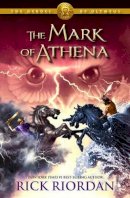 Rick Riordan - Heroes of Olympus, The, Book Three: The Mark of Athena-Heroes of Olympus, The, Book Three - 9781423140603 - 9781423140603