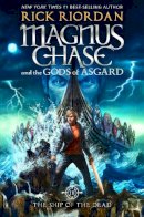 Rick Riordan - Magnus Chase and the Gods of Asgard, Book 3: Ship of the Dead, The-Magnus Chase and the Gods of Asgard, Book 3 - 9781423160939 - 9781423160939