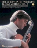 Christopher Parkening - The Christopher Parkening Guitar Method - Volume 1 - 9781423434177 - V9781423434177