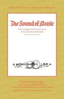 Howard Lindsay - The Sound of Music: The Complete Book and Lyrics of the Broadway Musical - 9781423490791 - V9781423490791