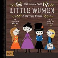 Jennifer Adams - Little Women: A Babylit Playtime Primer - 9781423643890 - V9781423643890