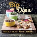 James Bradford - Big Dips: Cheese, Salsa, Pesto, Hummus - 9781423644538 - V9781423644538