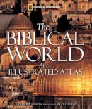 Jean-Pierre Isbouts - The Biblical World - 9781426201387 - V9781426201387