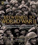 Stephen Hyslop - Eyewitness to World War II: Unforgettable Stories and Photographs From History's Greatest Conflict - 9781426209703 - V9781426209703