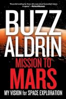 Aldrin, Buzz; David, Leonard - Mission to Mars - 9781426210174 - V9781426210174