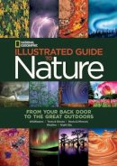 National Geographic - National Geogrpahic Illustrated Guide to Nature - 9781426211744 - V9781426211744