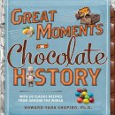 Howard-Yana Shapiro Ph.D. - Great Moments in Chocolate History: With 20 Classic Recipes From Around the World - 9781426214981 - V9781426214981