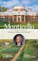 Miller, Charley, Miller, Peter - Monticello: The Official Guide to Thomas Jefferson's World - 9781426215063 - V9781426215063