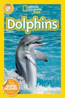 Melissa Stewart - National Geographic Kids Readers: Dolphins (National Geographic Kids Readers: Level 2) - 9781426306525 - V9781426306525