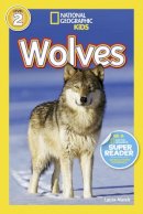Laura Marsh - National Geographic Kids Readers: Wolves (National Geographic Kids Readers: Level 2) - 9781426309137 - V9781426309137