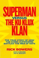 Richard Bowers - Superman vs. the Ku Klux Klan - 9781426309151 - V9781426309151