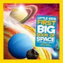 Catherine D. Hughes - Little Kids First Big Book of Space (First Big Book) - 9781426310140 - V9781426310140