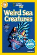 Laura Marsh - National Geographic Kids Readers: Weird Sea Creatures (National Geographic Kids Readers: Level 2) - 9781426310478 - V9781426310478