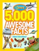 National Geographic Kids - 5,000 Awesome Facts (About Everything!) (National Geographic Kids) - 9781426310492 - V9781426310492