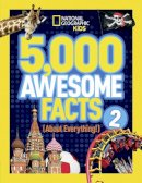 National Geographic Kids - 5,000 Awesome Facts (About Everything!) 2 (National Geographic Kids) - 9781426316951 - V9781426316951