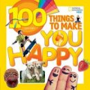 Lisa M. Gerry - 100 Things to Make You Happy (100 Things To) - 9781426320583 - V9781426320583