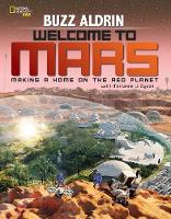Buzz Aldrin - Welcome to Mars: Making a Home on the Red Planet (Science & Nature) - 9781426322068 - V9781426322068