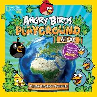 Elizabeth Carney - Angry Birds Playground: Atlas: A Global Geography Adventure (Angry Birds Playground) - 9781426324598 - V9781426324598