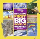 Karen de Seve - Little Kids First Big Book of Weather (National Geographic Kids) - 9781426327193 - V9781426327193