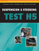 Delmar Cengage Learning - ASE Test Preparation - Transit Bus H5, Suspension and Steering: Suspension and Steering Test H5 - 9781428340114 - V9781428340114