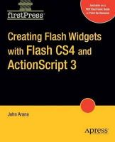 John Arana - Creating Flash Widgets with Flash CS4 and ActionScript 3.0 (FirstPress) - 9781430215844 - V9781430215844