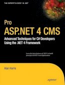 Alan Harris - Pro ASP.NET 4 CMS: Advanced Techniques for C# Developers Using the .NET 4 Framework - 9781430227120 - V9781430227120