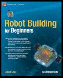 David Cook - Robot Building for Beginners - 9781430227489 - V9781430227489